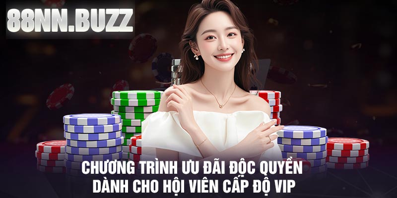 Chương trình ưu đãi độc quyền dành cho hội viên cấp độ VIP