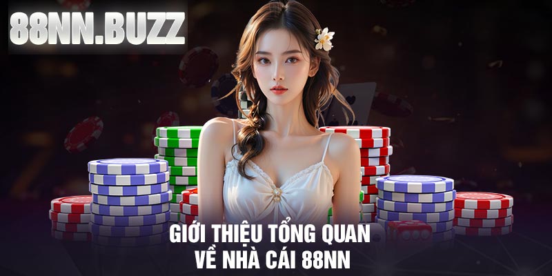 Giới thiệu Tổng quan về nhà cái 88NN