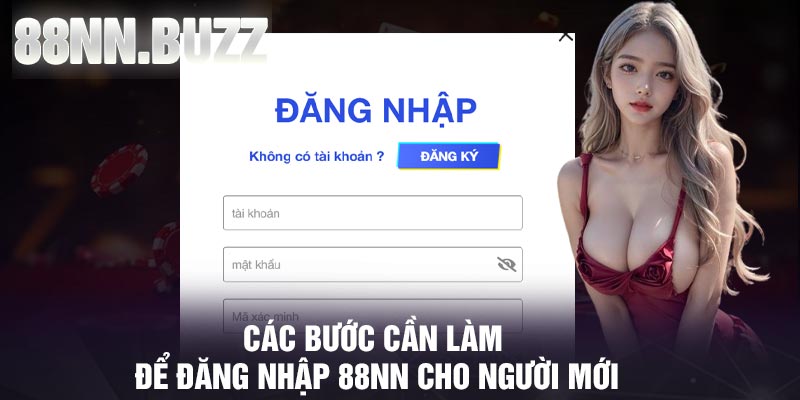 Các bước cần làm để đăng nhập 88NN cho người mới