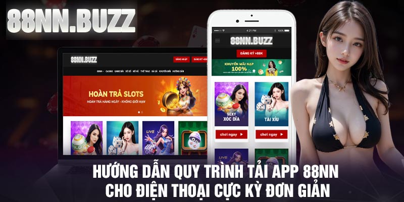 Hướng dẫn quy trình tải app 88NN cho điện thoại cực kỳ đơn giản